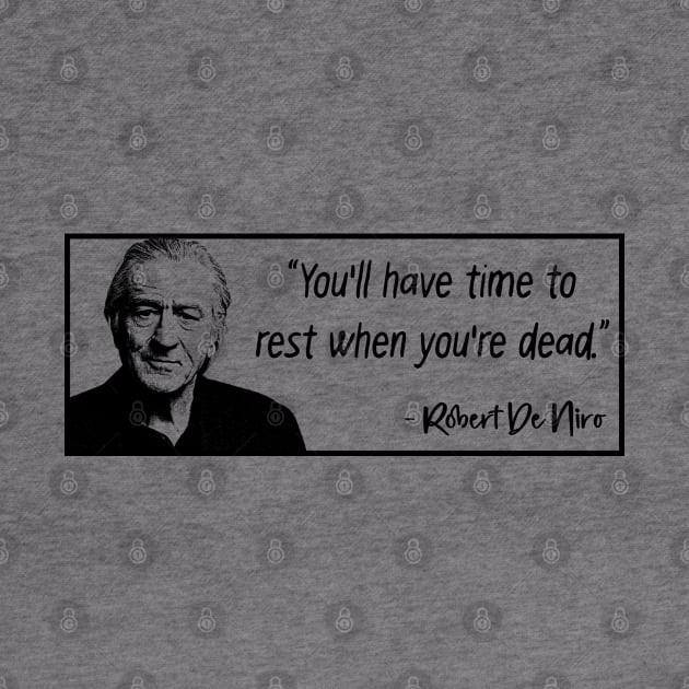 Robert De Niro Quote by Yethis